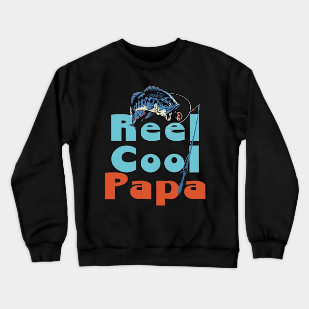 Reel Cool Papa Crewneck Sweatshirt by AnnaDreamsArt